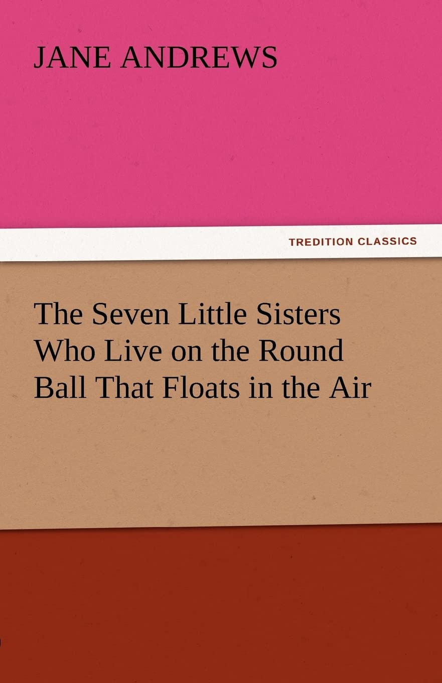 The Seven Little Sisters Who Live on the Round Ball That Floats in the Air,Used