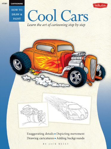 Cool Cars / Cartooning: Learn the Art of Cartooning, Step by Step (How to Draw & Paint Series: Cartooning),Used