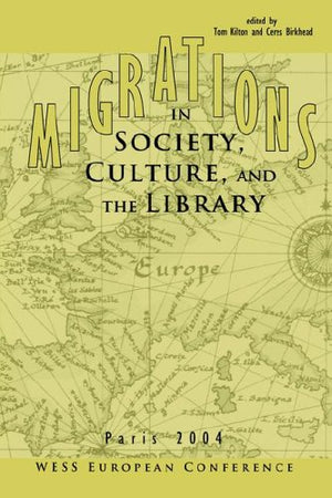 Migrations In Society, Culture, And The Library: Wess European Conference, Paris, France, March 22, 2004,Used