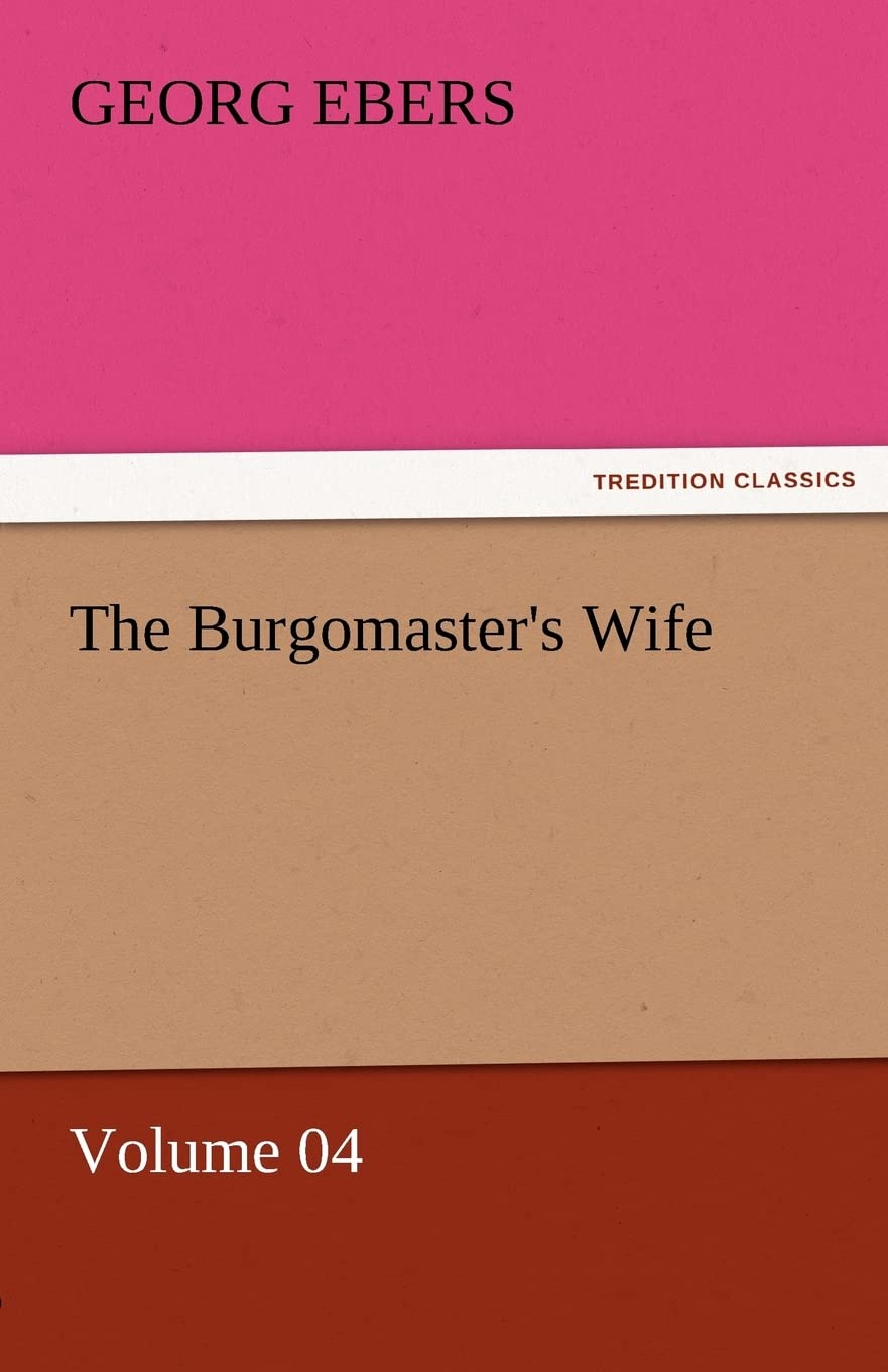 The Burgomaster's Wife  Volume 04,Used