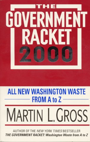 The Government Racket 2000: All New Washington Waste from A to Z,Used