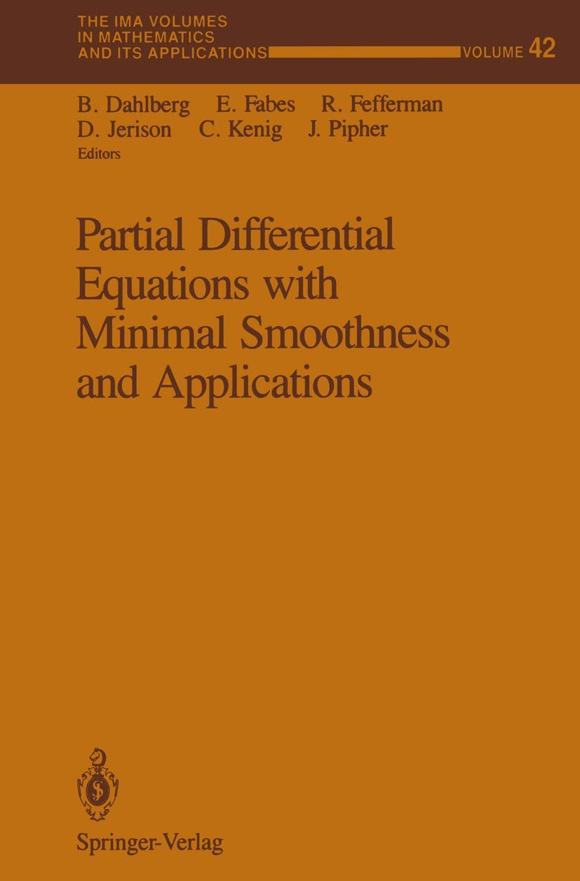 Partial Differential Equations with Minimal Smoothness and Applications (The IMA Volumes in Mathematics and its Applications, 42,Used