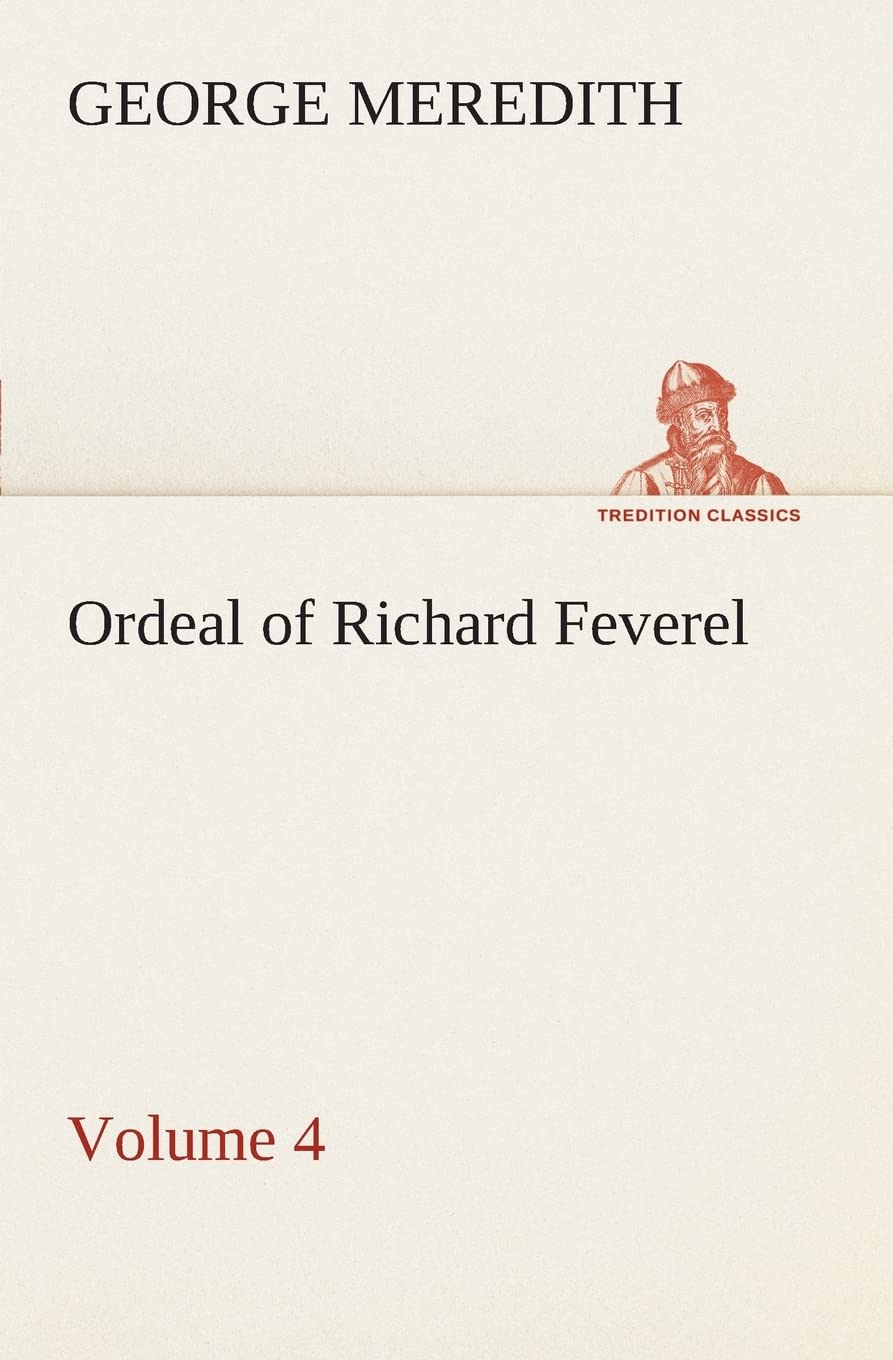 Ordeal of Richard Feverel  Volume 4,Used