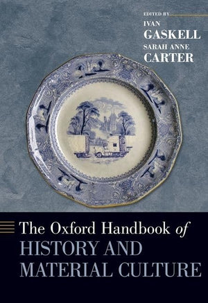 The Oxford Handbook of History and Material Culture (Oxford Handbooks),Used