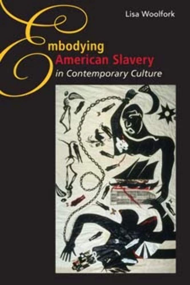 Embodying American Slavery In Contemporary Culture,Used