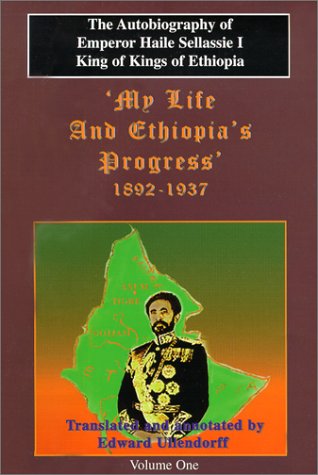 The Autobiography Of Emperor Haile Sellassie1 King Of Kings Of Ehiopia Vol. 1 (Hardcover)-used