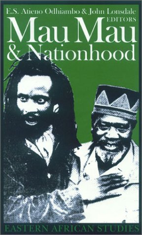 Mau Mau And Nationhood: Arms, Authority, And Narration (Eastern African Studies),Used