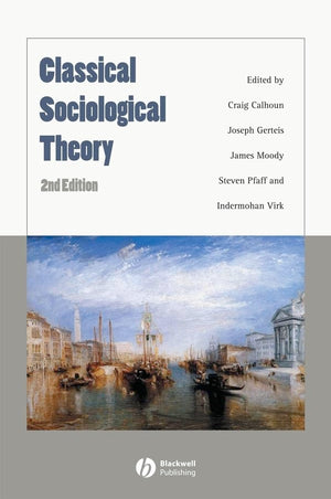 Classical Sociological Theory Second Edition,Used