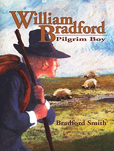 William Bradford: Pilgrim Boy,Used