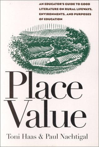 Place Value: An Educators' Guide to Good Literature on Rural Lifeways, Environments, and Purposes of Education,Used