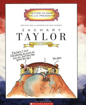 Zachary Taylor: Twelfth President 18491850 (Getting To Know The Us Presidents)-new