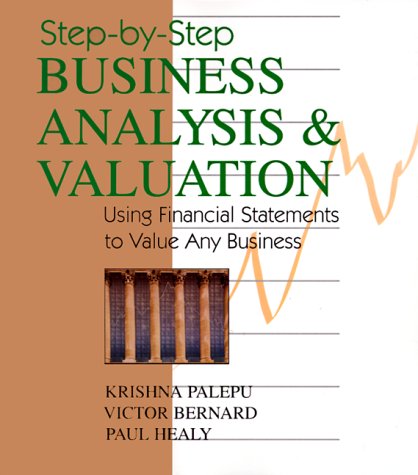 StepByStep Business Analysis and Valuation: Using Financial Statements to Value Any Business,Used