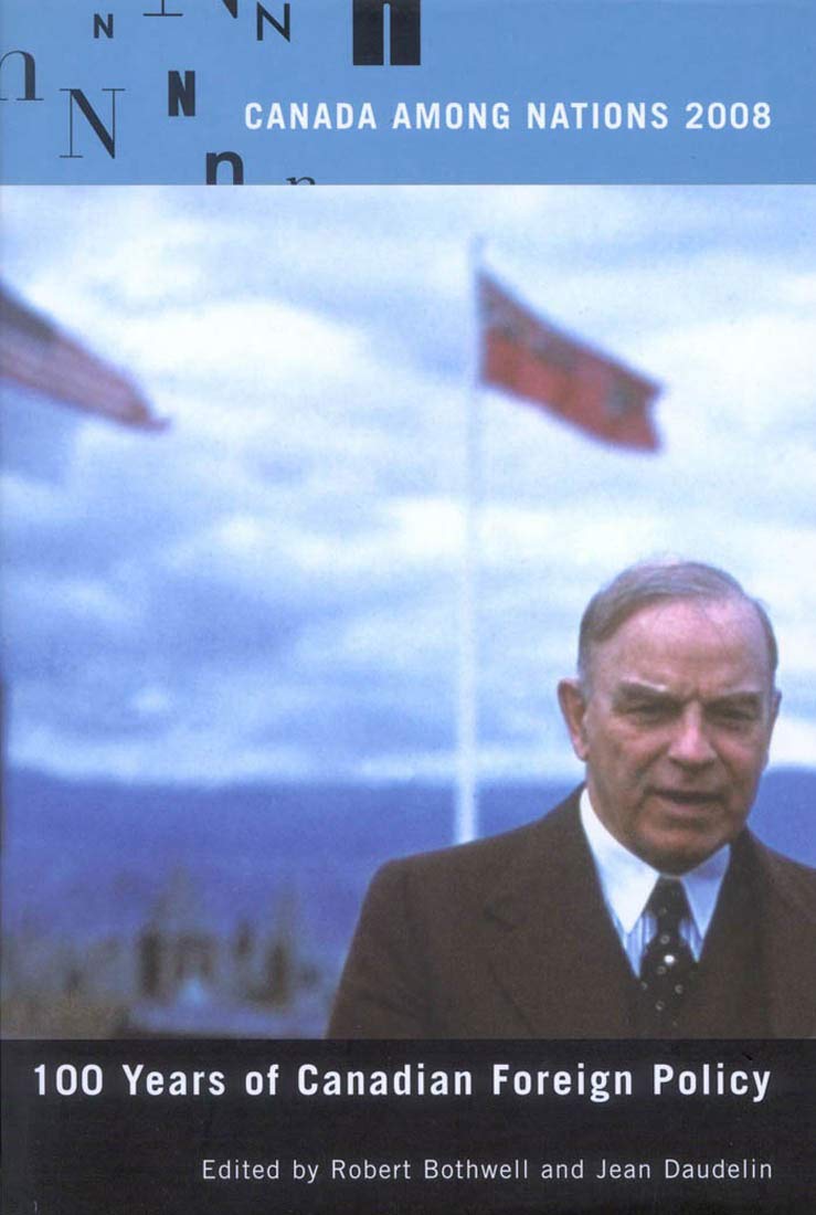 Canada Among Nations, 2008: 100 Years of Canadian Foreign Policy,Used