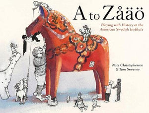 A to Z: Playing with History at the American Swedish Institute,Used