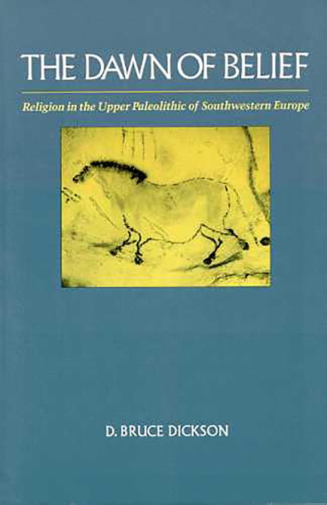 The Dawn Of Belief: Religion In The Upper Paleolithic Of Southwestern Europe,Used