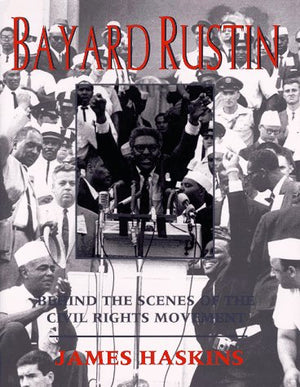Bayard Rustin: Behind The Scenes Of The Civil Rights Movement