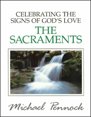 Celebrating the Signs of God's Love: The Sacraments,Used