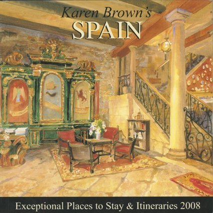 Karen Brown's Spain 2008: Exceptional Places to Stay and Itineraries (KAREN BROWN'S GUIDES),Used