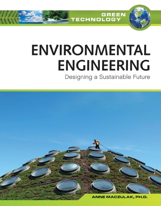 Environmental Engineering: Designing A Sustainable Future (Green Technology),Used