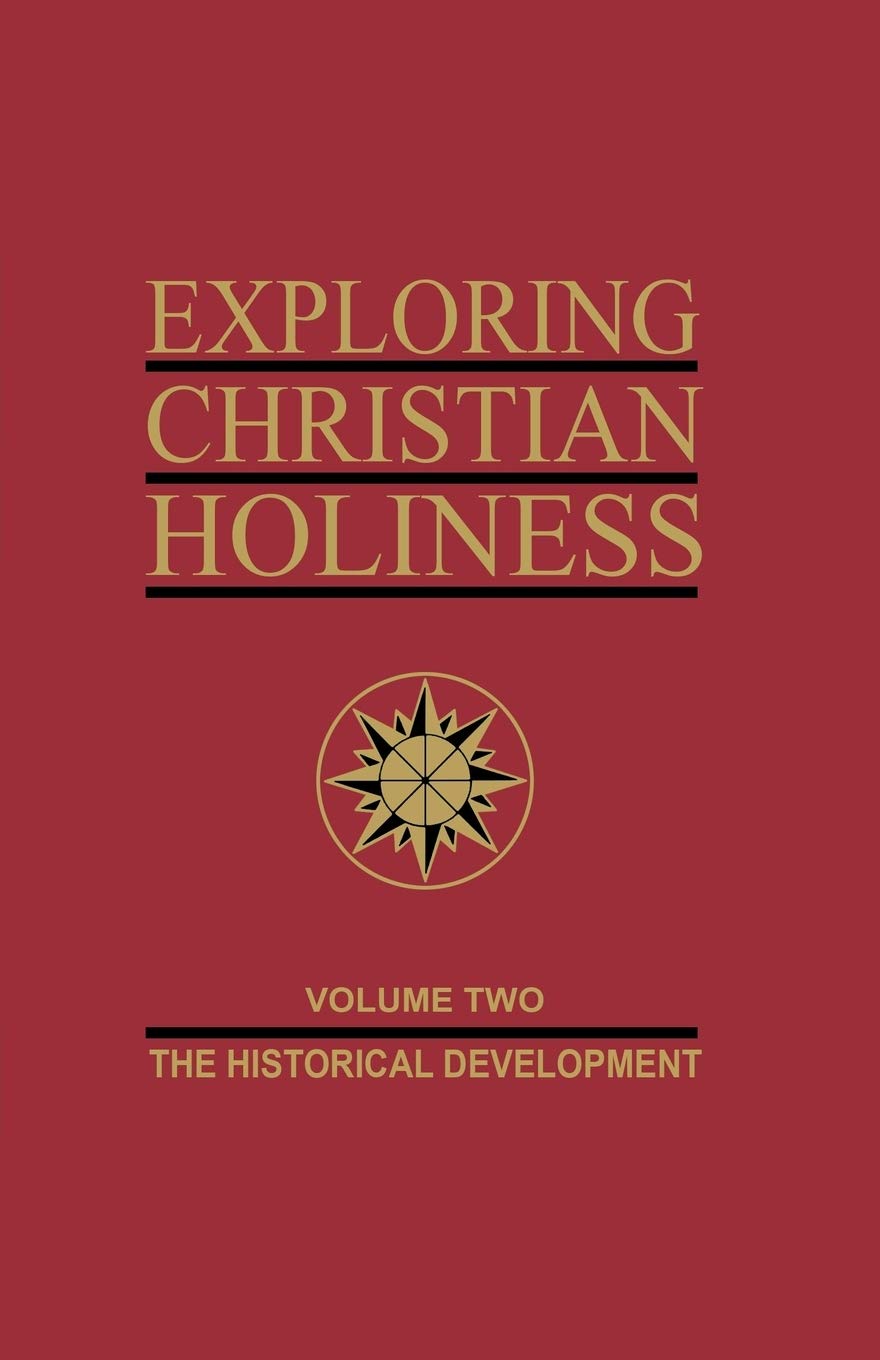 Exploring Christian Holiness, Vol. 2: The Historical Development,Used