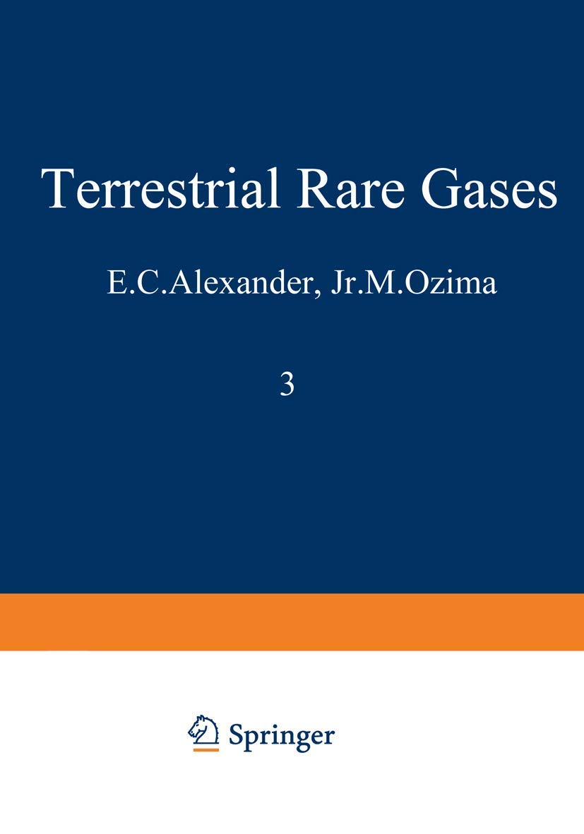 Terrestrial Rare Gases: Proceedings of the U.S.Japan Seminar on Rare Gas Abundance and Isotopic Constraints on the Origin and E,Used
