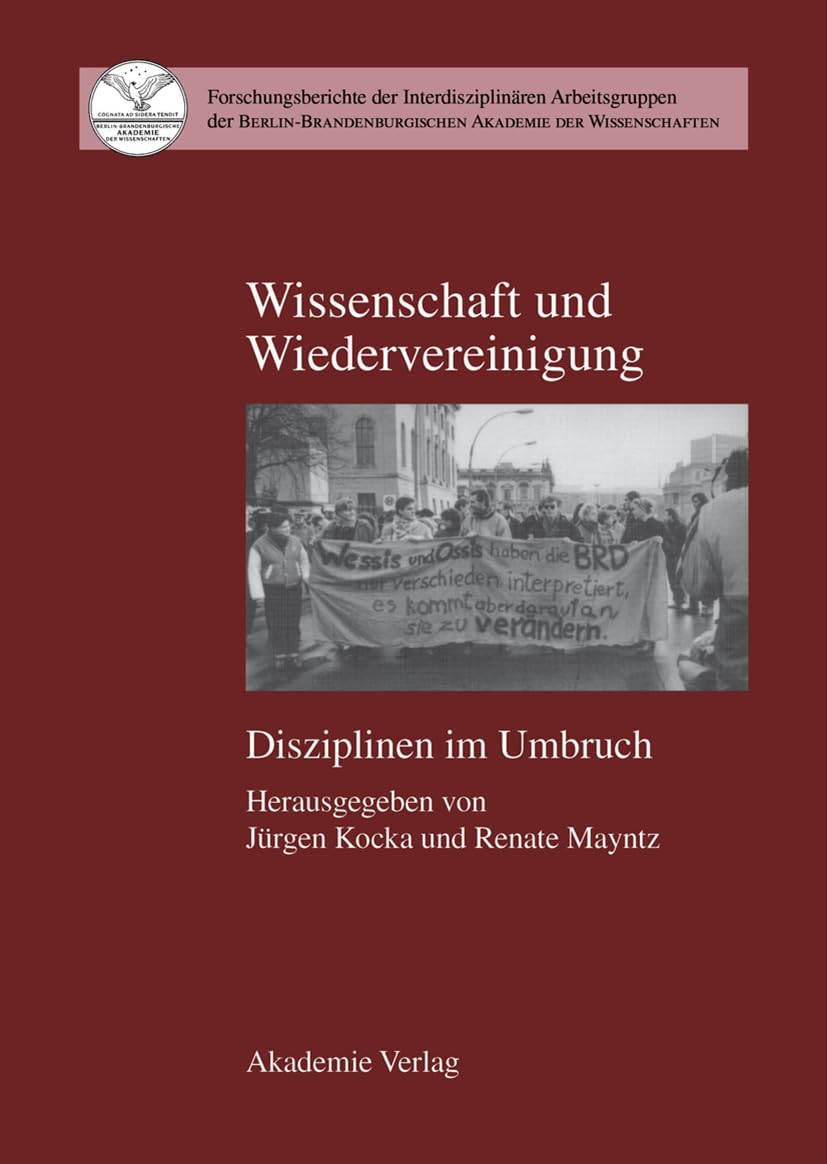 Wissenschaft und Wiedervereinigung: Disziplinen im Umbruch (Forschungsberichte der Interdisziplinren Arbeitsgruppen der BerlinB,Used