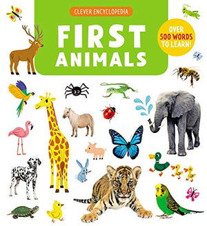 First Animals: Over 500 Words To Learn! (Clever Encyclopedia)
