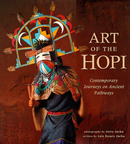 Art of the Hopi: Contemporary Journeys on Ancient Pathways,Used