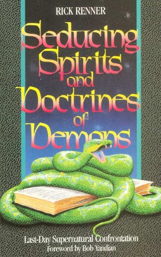 Seducing Spirits And Doctrines Of Demons: Lastday Supernatural Confrontation