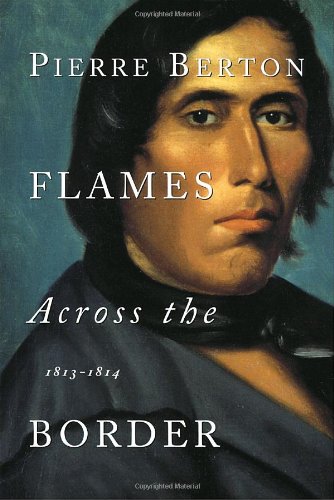 Anchor Canada Flames Across the Border: 1813-1814 Historical Book