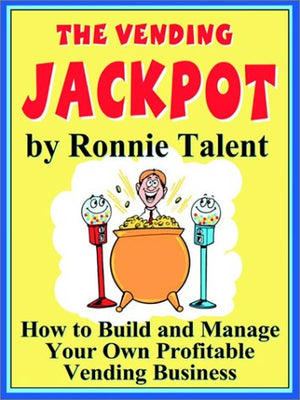 The Vending Jackpot: How to Build and Manage Your Own Profitable Vending Business,Used