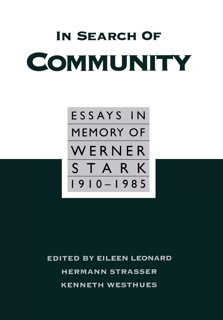 In Search of Community: Essays in Memory of Werner Stark, 190585,Used