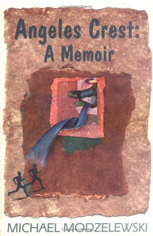 Angeles Crest: A Memoir,Used
