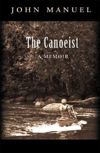The Canoeist: A Memoir,Used