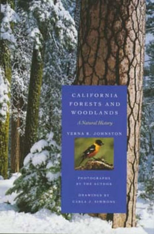 California Forests And Woodlands: A Natural History (Volume 58) (California Natural History Guides),New
