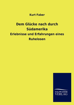Dem Glcke nach durch Sdamerika (German Edition),Used