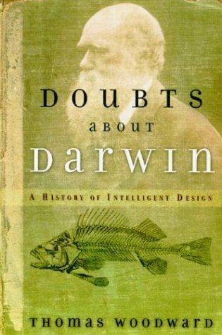 Doubts About Darwin: A History Of Intelligent Design,New