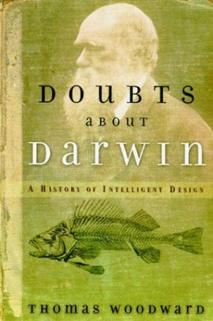 Doubts About Darwin: A History of Intelligent Design,Used