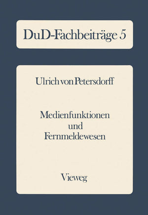 Medienfunktionen und Fernmeldewesen: Zur Verwaltungskompetenz der Bundespost bei Bildschirmtext (DuDFachbeitrge, 5) (German Edi,Used