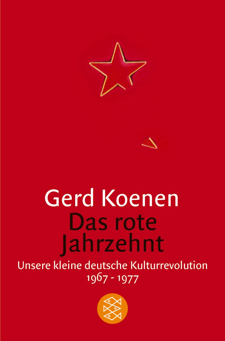 Das rote Jahrzehnt: Unsere kleine deutsche Kulturrevolution 19671977 (Fischer Taschenbcher Allgemeine Reihe),Used