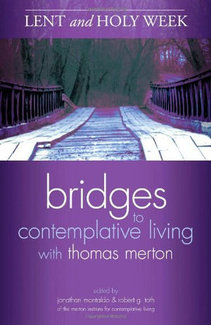 Lent and Holy Week (Bridges to Contemplative Living),Used