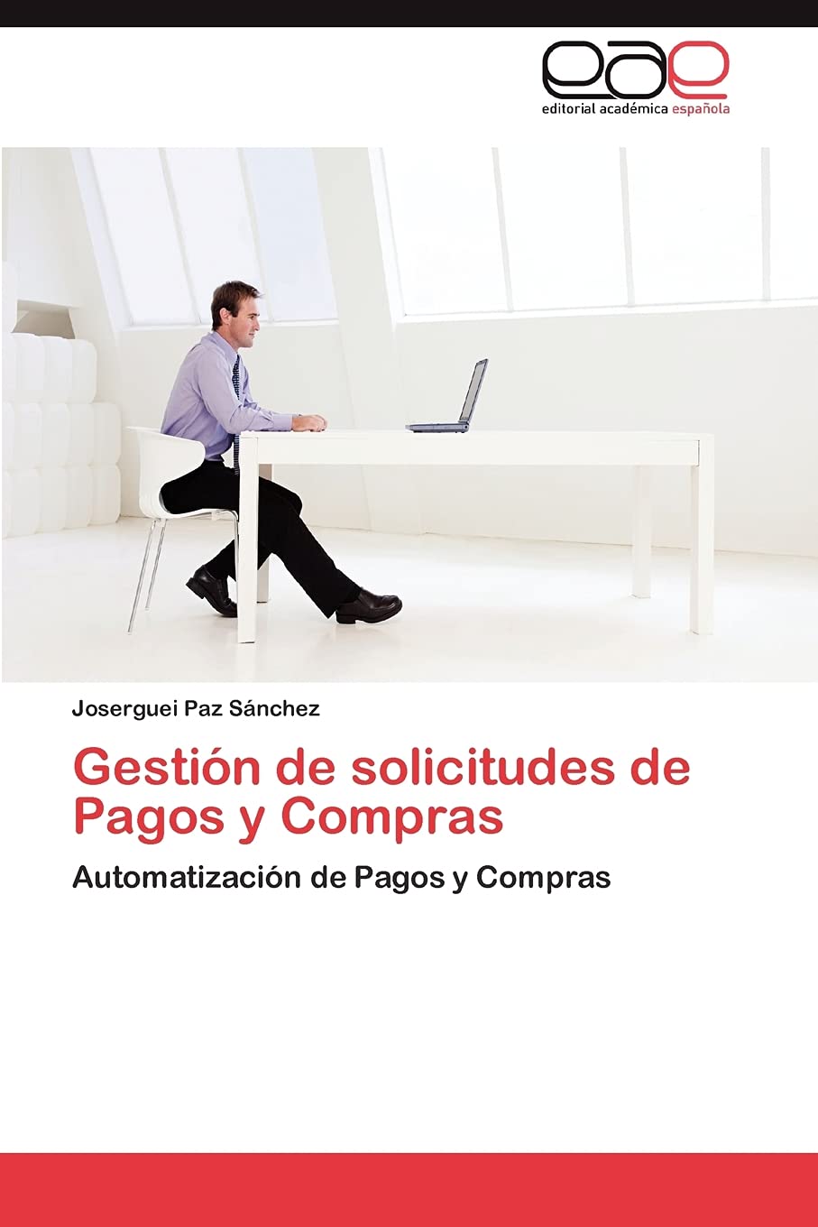 Gestin de solicitudes de Pagos y Compras: Automatizacin de Pagos y Compras (Spanish Edition),Used