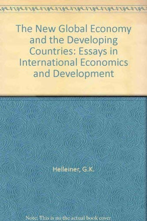 The New Global Economy and the Developing Countries: Essays in International Economics and Development,Used