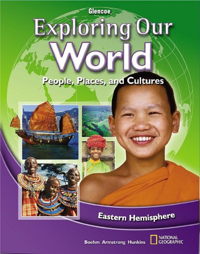 Exploring Our World: Eastern Hemisphere, Student Edition (THE WORLD & ITS PEOPLE EASTERN),Used