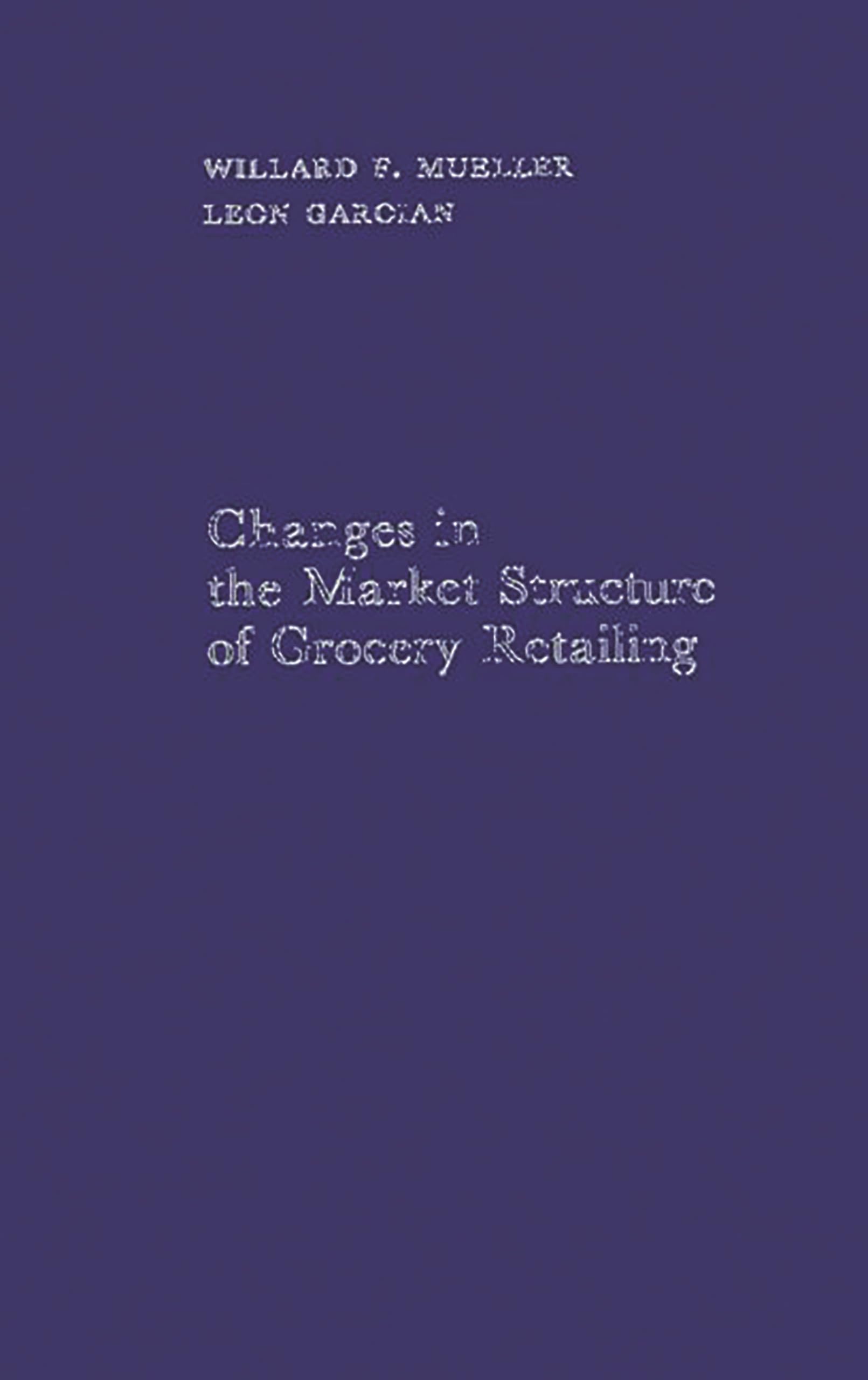 Changes In The Market Structure Of Grocery Retailing,Used