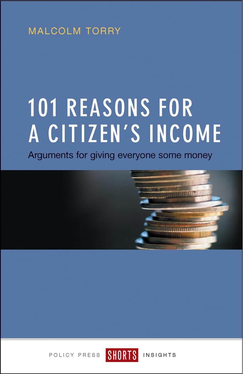 101 Reasons for a Citizen's Income: Arguments for Giving Everyone Some Money (Shorts Insights),Used