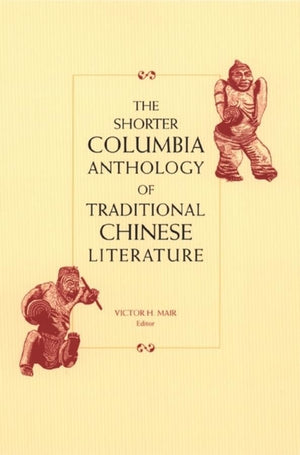 The Shorter Columbia Anthology of Traditional Chinese Literature,Used