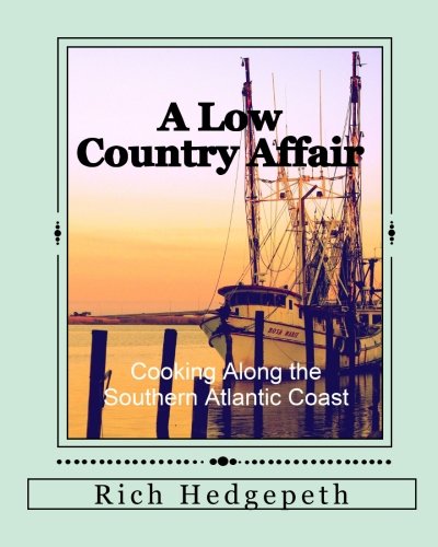 A Low Country Affair: Cooking Along the Southern Atlantic Coast,Used