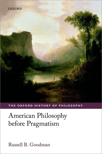 American Philosophy Before Pragmatism (Oxford History of Philosophy),Used