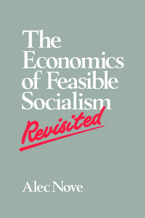 The Economics of Feasible Socialism Revisited,Used
